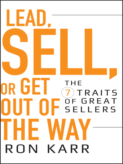 Title details for Lead, Sell, or Get Out of the Way by Ron Karr - Wait list